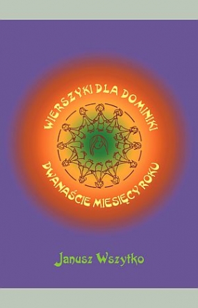 Wierszyki dla Dominiki. Dwanaście miesięcy Roku