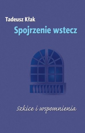 Spojrzenie wstecz. Szkice i wspomnienia
