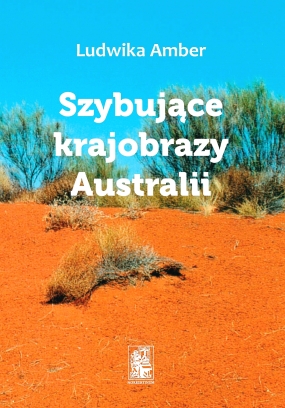 Szybujące krajobrazy Australii. Opowieść autobiograficzna (1982&ndash;2012) 