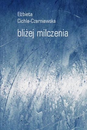 Bliżej milczenia 