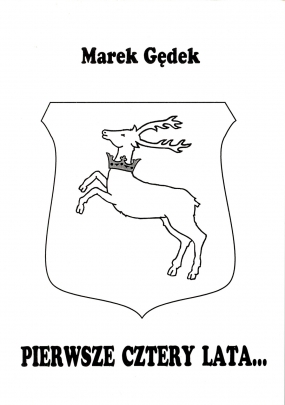Pierwsze cztery lata... Z doświadczeń samorządu terytorialnego na Lubelszczyźnie 1990-1994 