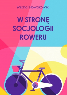W stronę socjologii roweru 