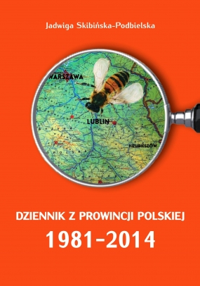 Dziennik z prowincji polskiej 1981-2014 