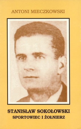 Stanisław Sokołowski. Sportowiec i żołnierz 