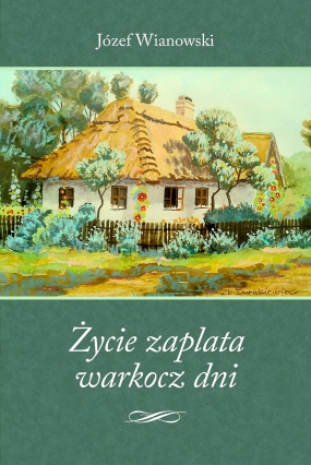 Życie zaplata warkocz dni. Przemyślenia wierszem 